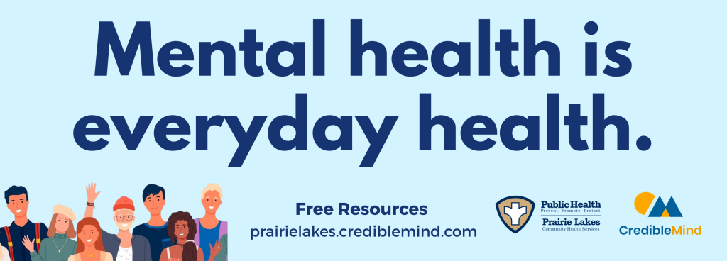 Mental health is everyday health. Free resources at prairielakes.crediblemind.com.